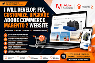 develop customize fix upgrade adobe commerce magento 2 ecommerce website