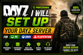 professionally set up your dayz server for PC, xbox, and playstation