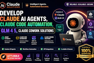 develop claude ai agents,claude code automation, glm 4 5,claude cowork solutions