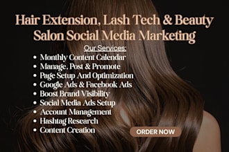be your hair extension, lash tech, beauty salon social media marketing manager