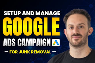 setup google ads for junk removal leads, cleaning, dumpster local service ads