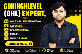 gohihghlevel ghl expert, ghl email SMS marketing, a2p 10dlc, ghl workflow, store