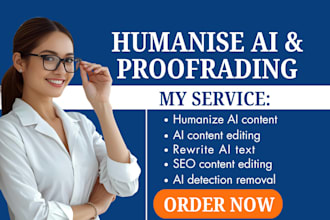 humanize, edit and proofread ai generated content to pass ai detection
