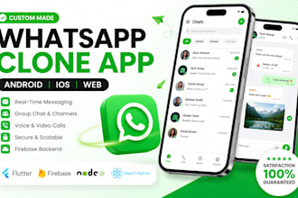 develop messaging app, chat app like whatsapp clone for android, ios and web