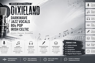 create male vocals for jazz, dixieland, darkwave, 80s pop and celtic songs