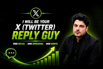 be your professional x twitter reply guy for real engagement