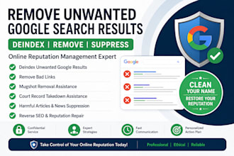 deindex unwanted google search result, court file takedown bad links, mugshot