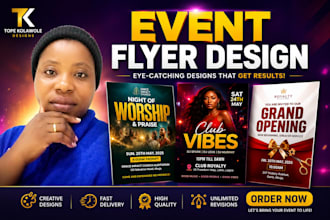 design an eye catching event flyer, party flyer, church flyer and poster