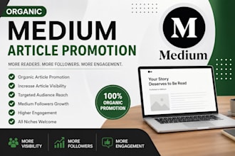 organically promote your medium articles and grow your medium followers