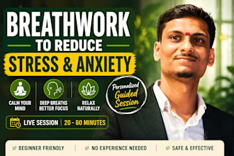 guide you through breathwork to reduce stress and anxiety