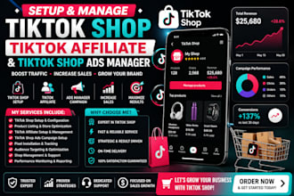 setup and manage tik tok shop tik tok affiliate and tiktok shop ads manager