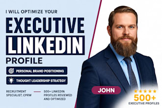 do your linkedin profile optimization for executive leadership
