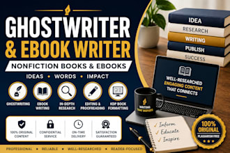 be your ghostwriter and ebook writer for nonfiction books
