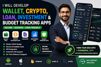 develop wallet app, crypto exchange, loan, investment and budget tracking app