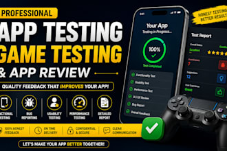 do a professional app testing game testing and app review with quality feedback
