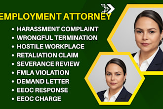 be your employment lawyer for eeoc charges, wrongful termination and retaliation