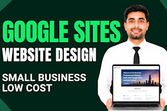do a high quality low cost small business website using google sites builder