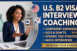 provide US b2 visa consultation and interview preparation