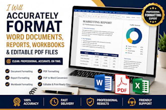 accurately format word documents, reports, workbooks, and editable PDF files
