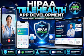 develop hipaa compliant telehealth telemedicine medical mobile app and website