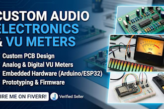 create custom audio electronics, vu meter and embedded hardware