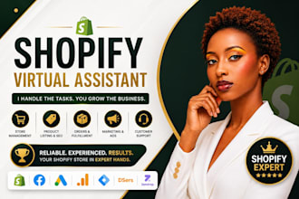 be shopify manager, virtual assistant for ecommerce management and dropshipping