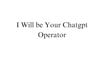 be your chat gpt operator