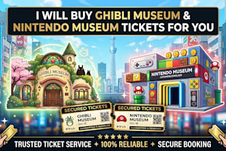 buy ghibli museum and nintendo museum ticket for you