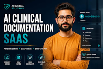develop ai clinical documentation saas, ambient scribe, soap notes, ehr emr api
