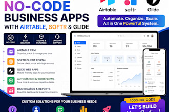 build airtable CRM, softr client portal, glide web apps for business automation
