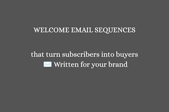write a high converting welcome email sequence for your business