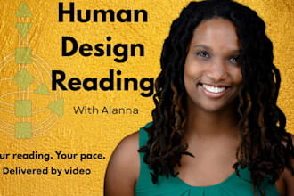 deliver a personalized human design reading via video