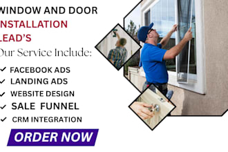 window and door installation leads, facebook ads, google ads, video ads