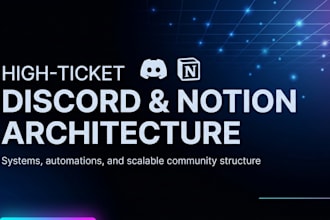 architect highend automated discord systems and notion ecosystems