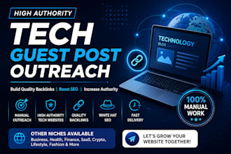 provide niche tech guest post outreach and quality backlinks for SEO