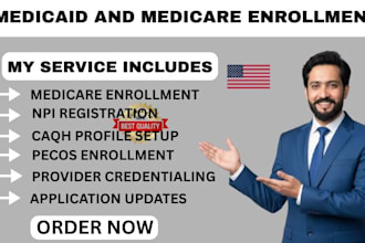 complete medicare medicaid enrollment, npi registration with caqh credentialing