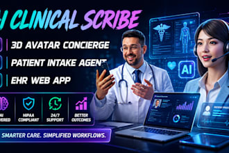 develop ai clinical scribe, ai concierge 3d avatar patient intake agent web app