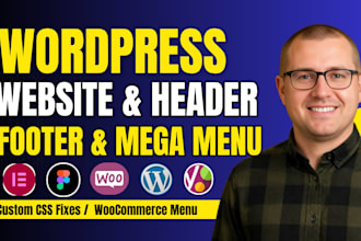 design and setup wordpress website header, footer, mega menu and CSS issue