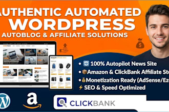 automated wordpress autoblog news website, amazon or clickbank affiliate store