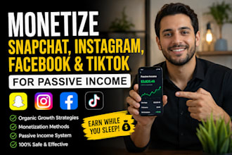monetize your snapchat instagram tiktok and facebook for passive income