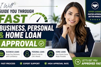 guide you through fast business personal and home loan approval