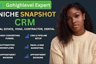 build gohighlevel niche snapshot real estate hvac dental contractor CRM