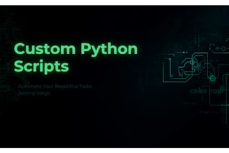 write a custom python script to automate your repetitive tasks