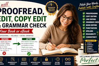 proofread, edit, copy edit and grammar check your book or ebook