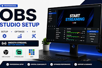 setup, optimize or fix obs studio, streamlabs and vmix for live streaming