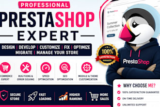 design, develop, customize, fix, optimize, migrate, and manage your prestashop