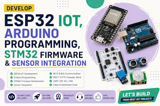 develop esp32 iot, arduino programming, stm32 firmware and sensor integration