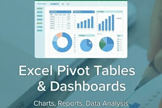 create pivot tables, charts and  dashboards in excel