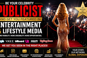be your celebrity publicist and promote you in entertainment and lifestyle media