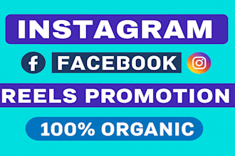 do facebook and instagram reels promotion and grow organically